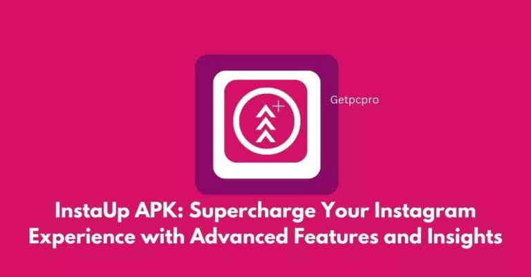 InstaUp APK Supercharge Your Instagram Experience with Advanced Features and Insights